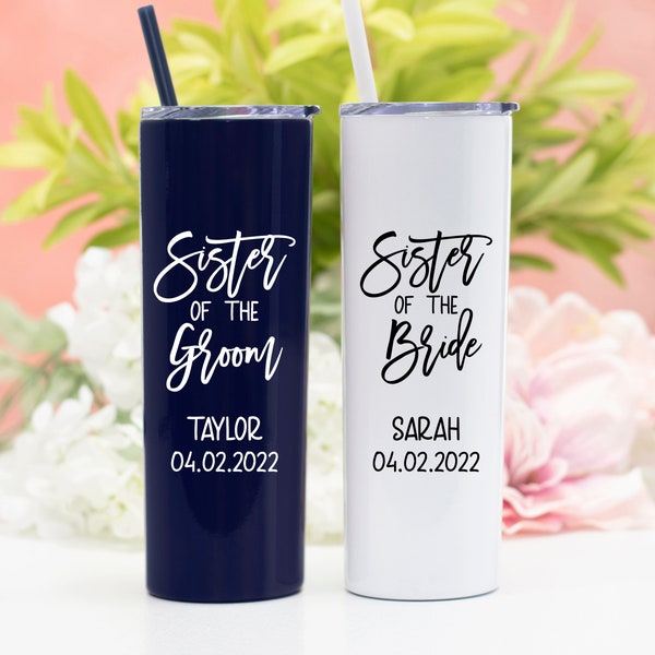 Sister of the Bride or Groom Tumbler | Sister of the Groom Gift or Sister of the Bride Gift |  Personalize with name and wedding date | S2