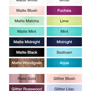 May include: Color chart for 12 ounce wine tumblers.  The chart shows 16 different colors, including matte white, blush, matcha, mint, midnight, black, woodgrain, rose gold, glitter rosewood, glitter black, marble, white, fuchsia, lime, mint, midnight, seafoam, aqua, glitter blush, glitter lilac, and glitter white.