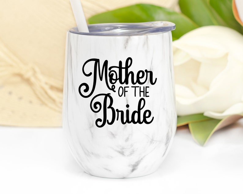 Mother of the Bride or Groom Wine Tumbler, Mother of the Bride or Groom gift, with straw and lid