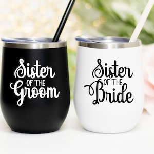 Sister of the Bride Wine Tumbler, Sister of the Groom gift, Sister of the groom wine tumbler, Sister of the bride wine cup gift image 1