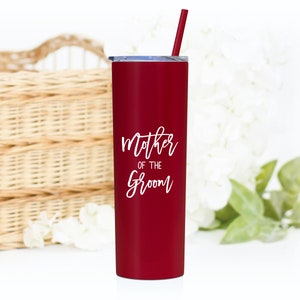 Perfect mother of the groom gift! Matte Red Mother of the groom tumbler with lid and matching straw. 20 ounce stainless steel tumbler with mother of the groom printed on the front.