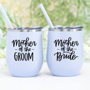 Mother of the Bride or Groom Wine Tumbler, Mother of the Bride or Groom gift, with straw and lid