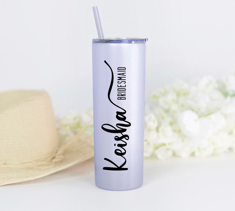 Personalized 20 ounce stainless steel skinny tumbler with lid and straw. Can be personalized with one name plus their role in your wedding, options are Maid of Honor, Bridesmaid, Matron of Honor, Mother of the Bride, Mother of the Groom