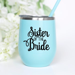 Sister of the Bride Wine Tumbler, Sister of the Groom gift, Sister of the groom wine tumbler, Sister of the bride wine cup gift image 5