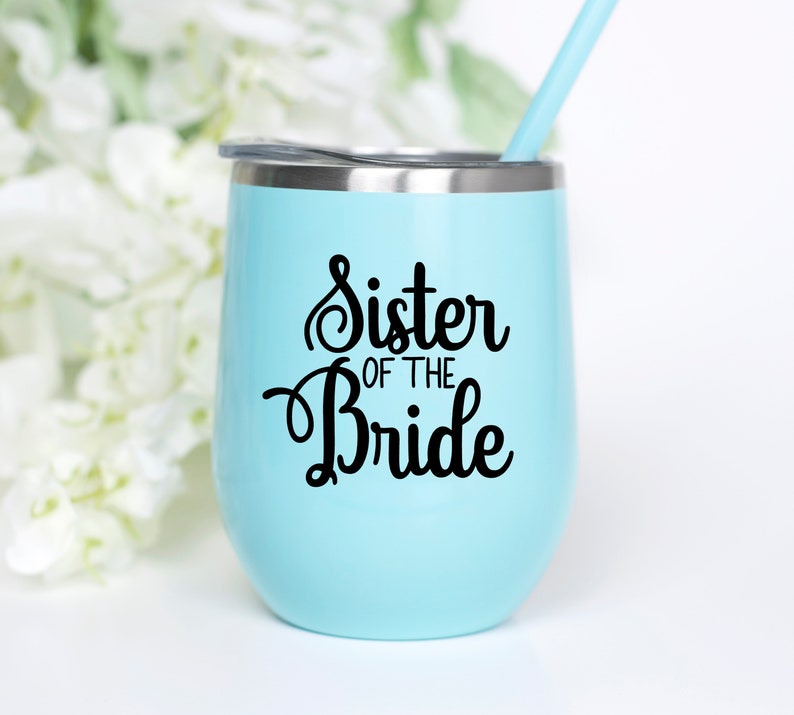 Sister of the Bride Wine Tumbler, Sister of the Groom gift, Sister of the groom wine tumbler, Sister of the bride wine cup gift image 5