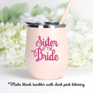 Sœur du gobelet à vin de la mariée, cadeau de la sœur du marié, gobelet à vin de la sœur du marié, cadeau de tasse de vin de la sœur de la mariée Matte Blush