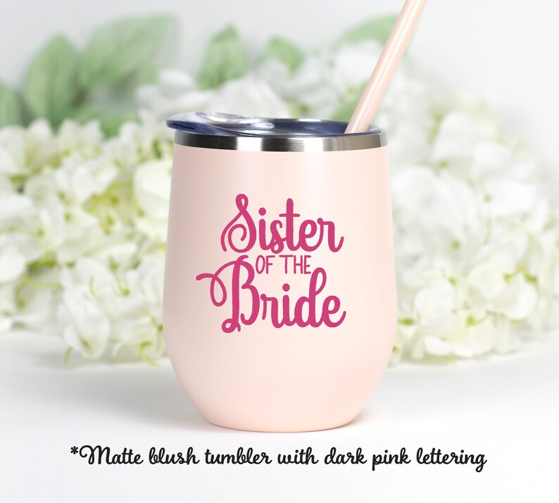 Sister of the Bride Wine Tumbler, Sister of the Groom gift, Sister of the groom wine tumbler, Sister of the bride wine cup gift image 4