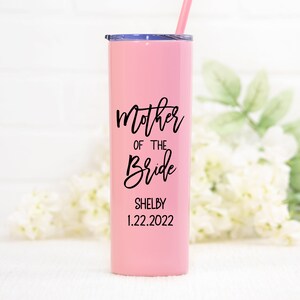 20 ounce stainless steel tumbler with Mother of the bride or groom printed on the front.  Includes lid and straw. Personalized with direct UV print. Can be personalized with name and wedding date.