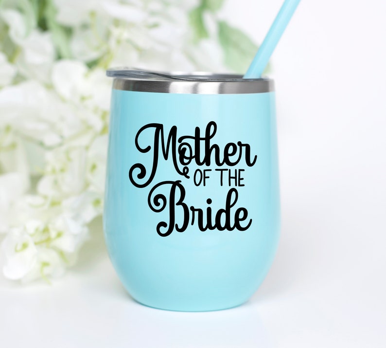 Mother of the Bride or Groom Wine Tumbler, Mother of the Bride or Groom gift, with straw and lid