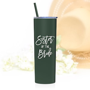 Sister of the Groom Tumbler Sister of the Bride Gift Sister of the Bride Cup Sister of the Groom Gift Gift for Bride's Sister S2 Matte Pine Needle