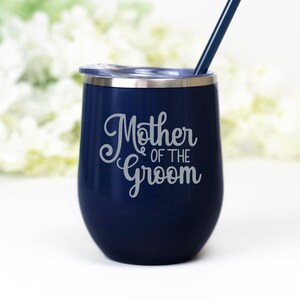 Mother of the Bride or Groom Wine Tumbler, Mother of the Bride or Groom gift, with straw and lid