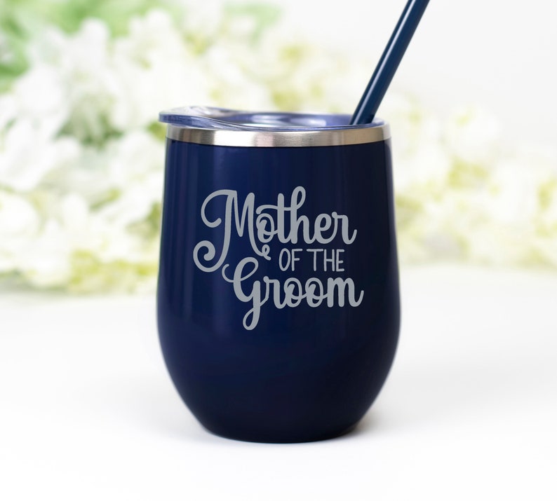 Mother of the Bride or Groom Wine Tumbler, Mother of the Bride or Groom gift, with straw and lid