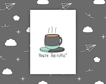 You’re Tea-riffic Fathers Day Teacher Appreciation Greeting Card