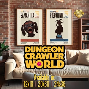 May include: Two framed posters with the text "SAMANTHA" and "PREPOTENTE" from "Dungeon Crawler Carl" are displayed above a sofa. The posters are in wooden frames. Below the posters is the text "DUNGEON CRAWLER WORLD" and "Available in: 12x18 | 20x30 | 24x36".