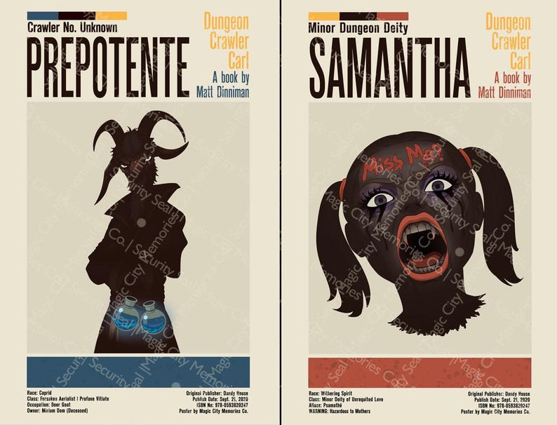 May include: Two vintage-style posters for "Dungeon Crawler Carl" books by Matt Dinniman. One features a silhouette with horns and the word "PREPOTENTE." The other shows a screaming face with the name "SAMANTHA." Both have a beige background.