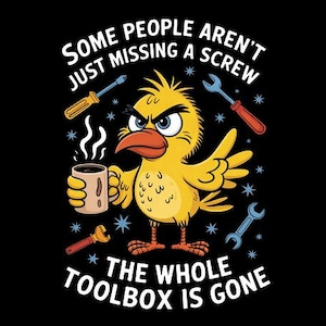 Funny Angry Bird Sublimation PNG – Toolbox Gone Quote Coffee Humor Design