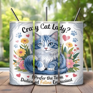 Crazy Cat Lady Tumbler Wrap – 20oz PNG JPG Sublimation Design – Feline Enthusiast Funny Cat Lover Gift