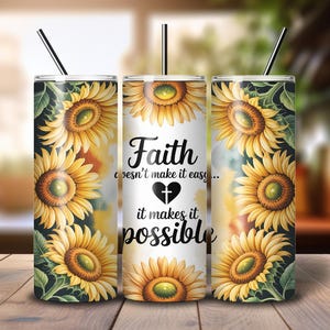 Faith Tumbler Wrap – Sunflower Christian 20oz PNG JPG – Inspirational Quote Tumbler Sublimation – Religious Gift for Her