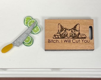 The “Bitch, I Will Cut You” Dollhouse Miniature Cat Cutting Board