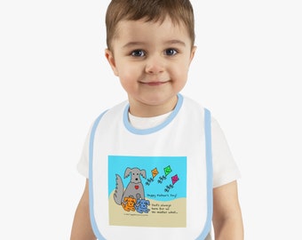 Happy Father's Day for Dog Lovers! Unique Original Artwork Gifts! Baby Jersey Bib with Trim, Ideal for Dad and kids, Celebrate Dad's Day!