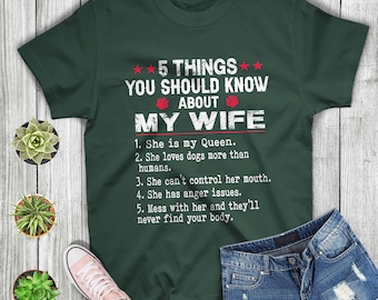 5 Things You Should Know About My Wife She Is My Queen She Loves Dog
