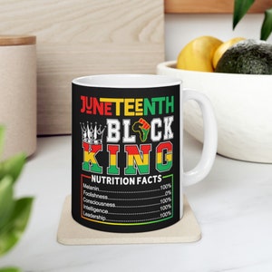 Black Dad Father Mug Juneteenth Black King Nutrition Facts Black History Fathers Day Gift Coffee Mug 11oz