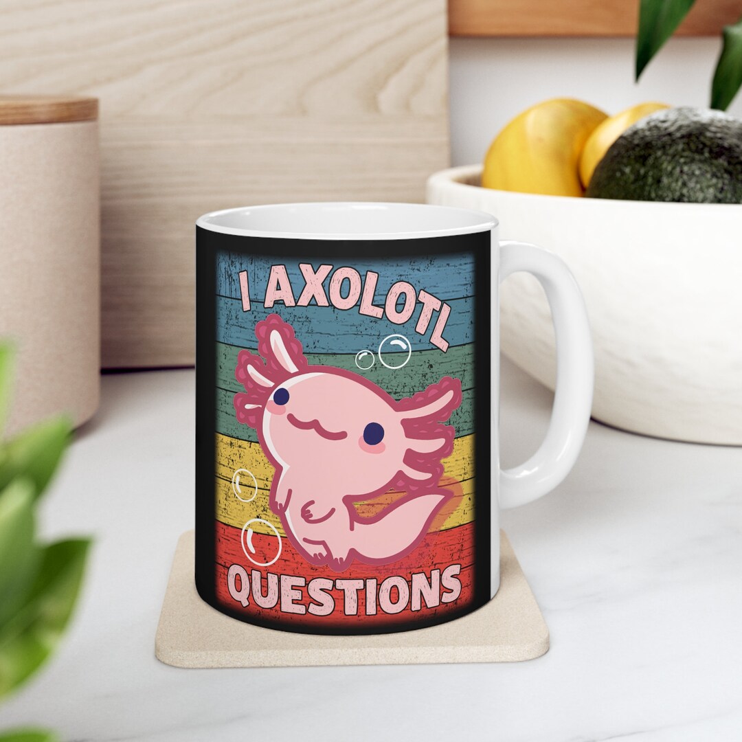 Funny Axolotl Mug I Axolotl Questions Mexican Walking Fish Lovers Gift ...