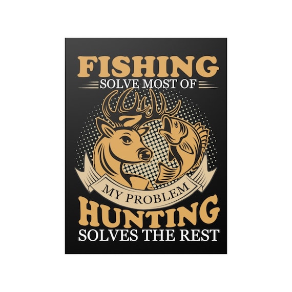 Fishing and Hunting Wall Poster Fishing and Hunting Gifts for