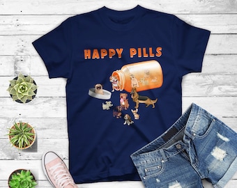 Happy Pills T-shirt, Funny Gift Shirt for Dog Lover