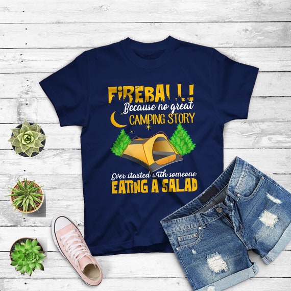 Love Fireball - Love Camping Funny T Shirt Love Fireball - Love Camping Funny T Shirt