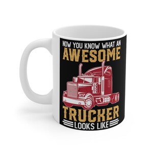 Awesome Trucker Mug Awesome Trucker Truck Driver Wheeler Mechanic Funny Coffee Mug 11Oz