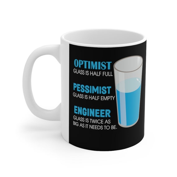 Funny Engineer Coffee Mug - "Optimist, Pessimist, Engineer" Quote Novelty Mug, 11 Oz Ceramic, White - View #6