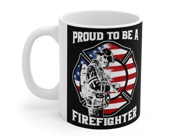 Firefighter Mug Proud To Be A Firefighter Gift For Fireman Coffee Mug 11Oz