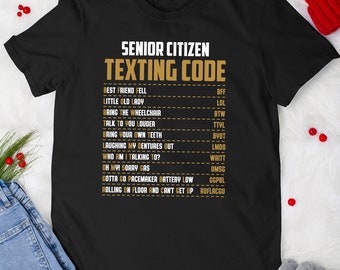 Senior Citizen Texting Code Grandparents Papa Mama Jokes T-Shirt For Men Women