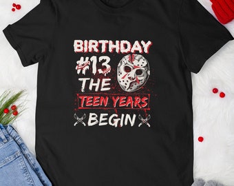 13th Birthday Tshirt Hockey Mask 13 Years Old Birthday Teen Years Begin T-shirt For Boys Girls Men Women