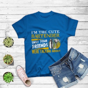 I&#39;m The Cute Bartender Mixologist Bartending Funny Bartender T-shirt