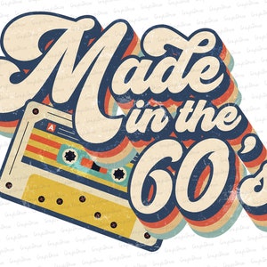 Made in the 60s PNG Datei Sublimation Designs Downloads , 60er Sublimation Design , 60er PNG Design , 60er T Shirt Design