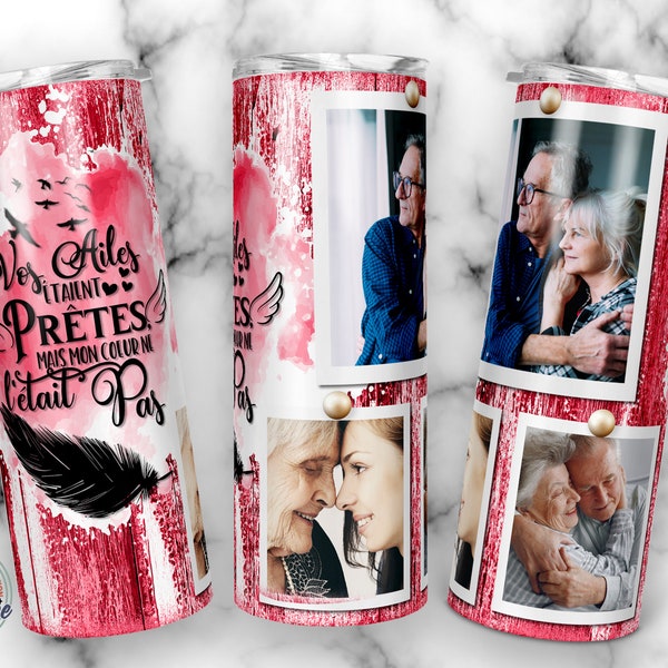 Memorial tumbler, Vos ailes étaient prêtes, mais mon coeur ne l'était pas, 20oz Skinny Sublimation.