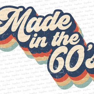 Made in the 60s PNG Datei Sublimation Designs Downloads , 60er Sublimation Design , 60er PNG Design , 60er T Shirt Design