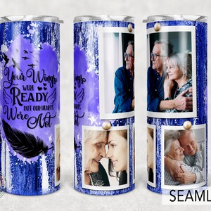 Royal Blue Memorial tumbler, Your Wings Were Ready But Our Hearts Were Not, 20oz Skinny Sublimation.