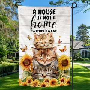 Drapeau de jardin 12 x 18, une maison n'est pas une maison sans chat, maman chat, amoureux des chats, drapeau de jardin de bienvenue, drapeau de jardin d'été, sublimation Design PNG