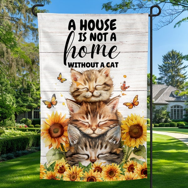 12x18 Garden Flag, A House is not a Home without a Cat, Cat Mom, Cat Lover, Welcome garden flag, Summer Garden Flag, Sublimation Design PNG