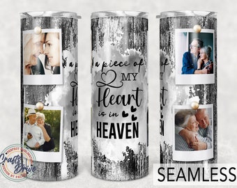 Memorial tumbler, A Piece of My Heart is in Heaven, 20oz Skinny Sublimation.
