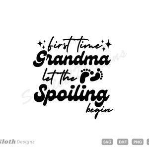 La abuela por primera vez deja que comience el malcriado svg, DESCARGA instantánea para Cricut, png dxf Files, Nuevo abuelo svg, Anuncio de embarazo svg