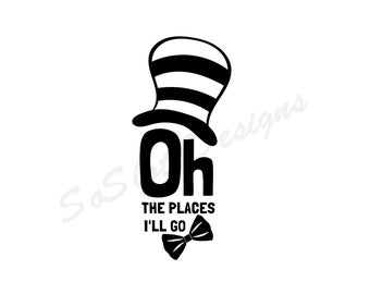 Oh The Places I'll Go svg, png dxf Files, Instant DOWNLOAD for Cricut, Teacher Life svg, Read Across America svg, svg Cut Files