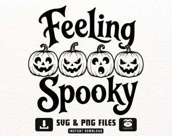 Feeling Spooky Halloween SVG, PNG Files (Digital Download)