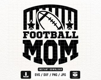Football Mom svg, png dxf Files, Instant DOWNLOAD for Cricut, Football svg, Football Mom svg, Football Mom shirt svg, Mom life svg,