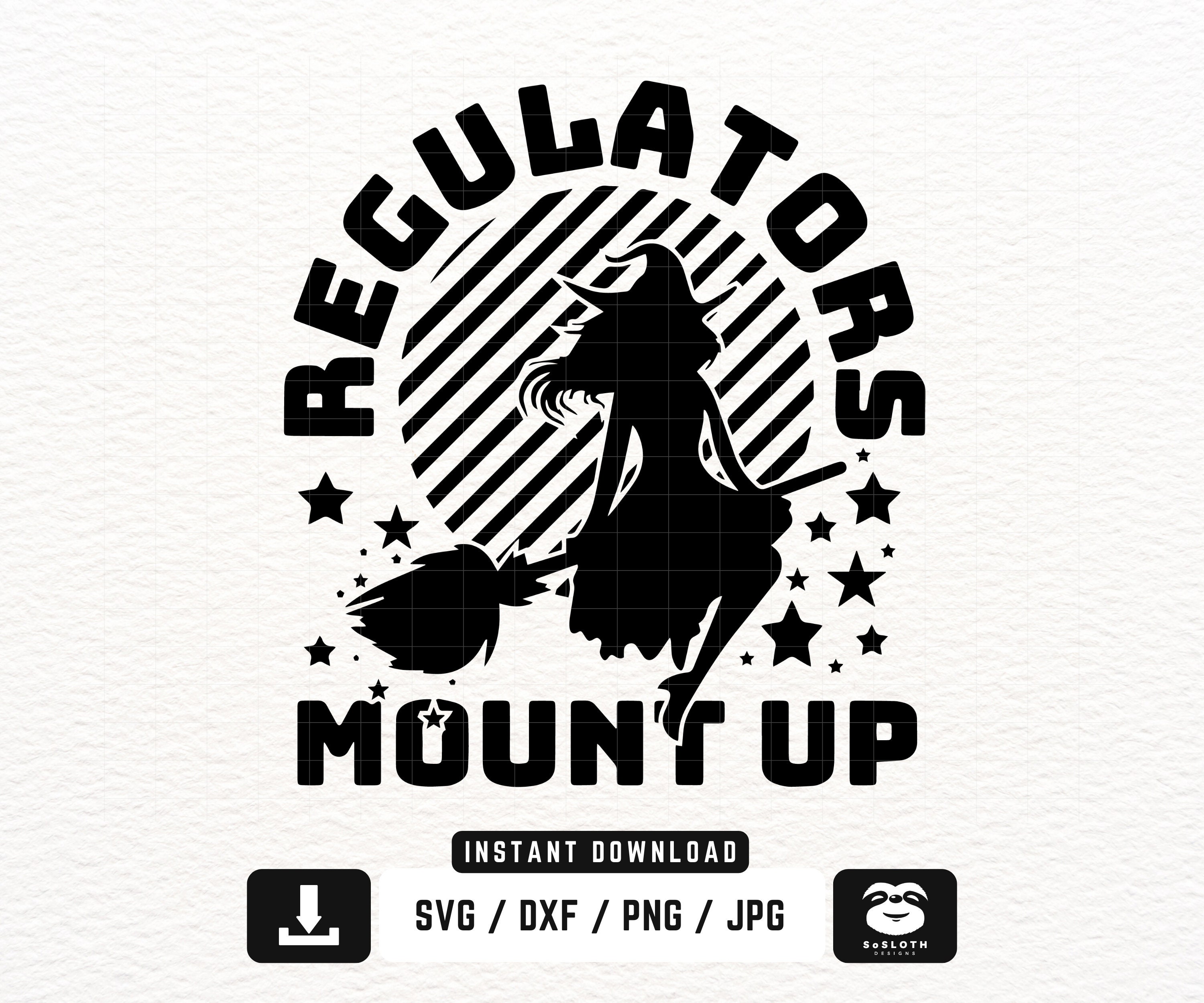 Regulators Mount up Svg Png Dxf Files Halloween Svg Witch Etsy
