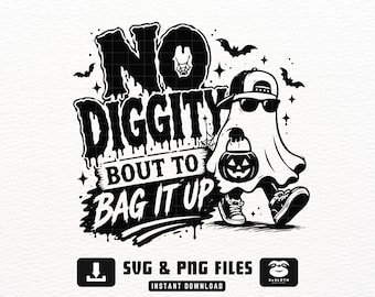 No Diggity Bout To Bag It Up svg, png dxf Files, Instant DOWNLOAD for Cricut, Halloween svg, Funny Ghost Shirt, Halloween Shirt svg