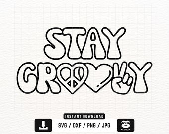 Stay Groovy svg, png dxf Files, Instant DOWNLOAD for Cricut, Trendy Hippie svg, 70s svg